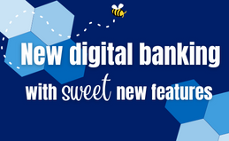 New and Improved Digital Banking