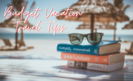 Budget Vacation/Travel Tips