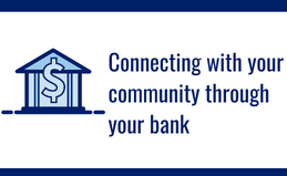 Connecting with your community through your bank