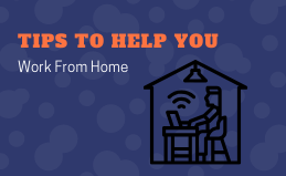 Tips to Help You Work From Home